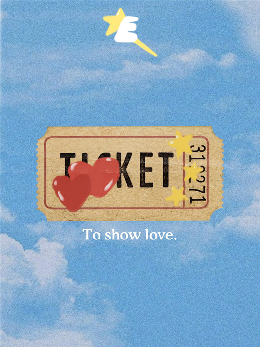 Show love ticket.